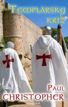 Historické romány Templársky kríž - Paul Christopher