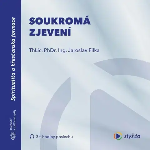 Duchovný rozvoj Slyš.to, s.r.o. Soukromá zjevení