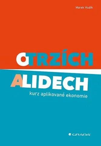 Ekonómia, Ekonomika O trzích a lidech - Marek Hudík