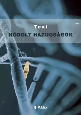 Rozvoj osobnosti Kódolt hazugságok - William Texier