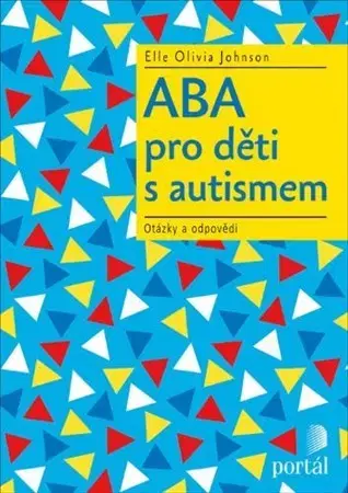 Pedagogika, vzdelávanie, vyučovanie ABA pro děti s autismem - Elle Olivia Johnson