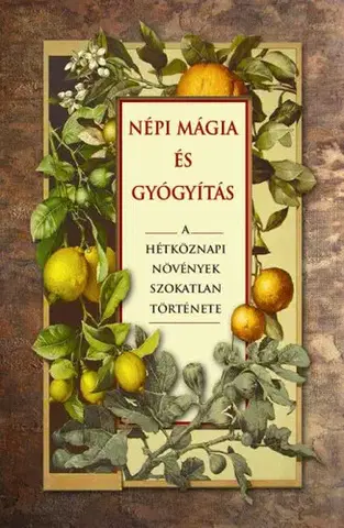 Mágia a okultizmus Népi mágia és gyógyítás - Fez Inkwright