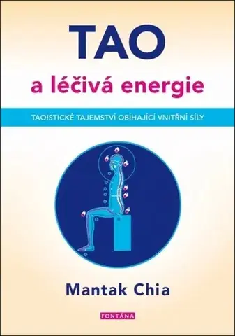 Joga, meditácia TAO a léčivá energie - Chia Mantak