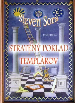 História - ostatné Stratený poklad templárov - Steven Sora
