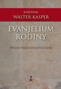 Kresťanstvo Evanjelium rodiny - Walter Kasper