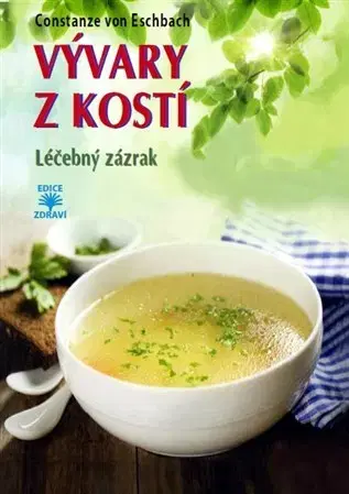 Nápoje - ostatné Vývary z kostí - Constanze von Eschbach