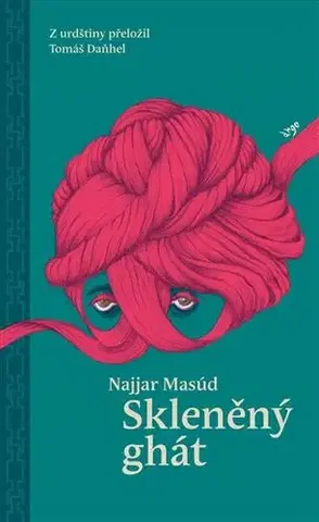 Romantická beletria Skleněný ghát - Masúd Najjar