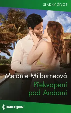 Beletria - ostatné Překvapení pod Andami - Melanie Milburne