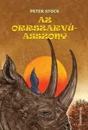 Svetová beletria Az orrszarvú asszony - Stock Peter