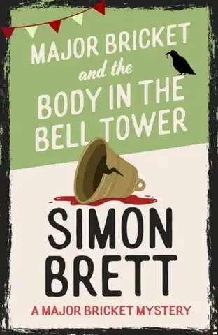 Detektívky, trilery, horory Major Bricket and the Body in the Bell Tower - Simon Brett