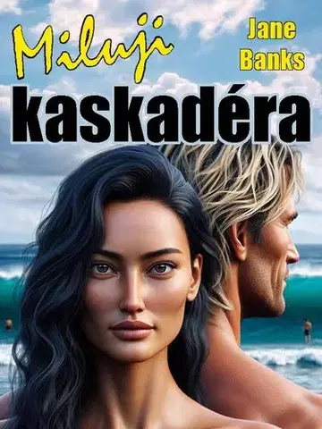 Romantická beletria Miluji kaskadéra - Jane Banksová