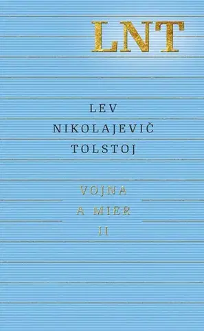 Svetová beletria Vojna a mier II. - Lev Nikolajevič Tolstoj
