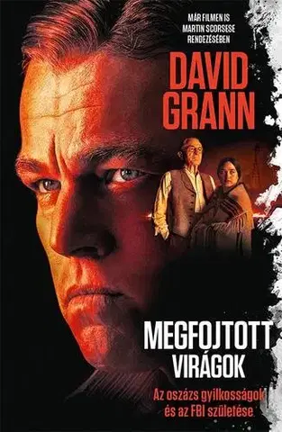 Historické romány Megfojtott virágok - David Grann,Péter Babits