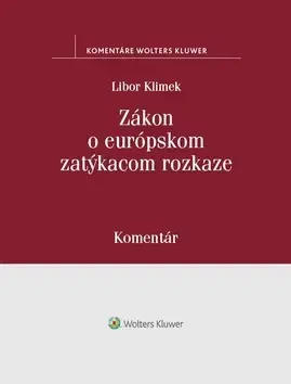 Trestné právo Zákon o európskom zatýkacom rozkaze - Libor Klimek