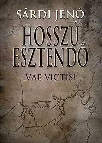 Beletria - ostatné Hosszú esztendő - Jenő Sárdi