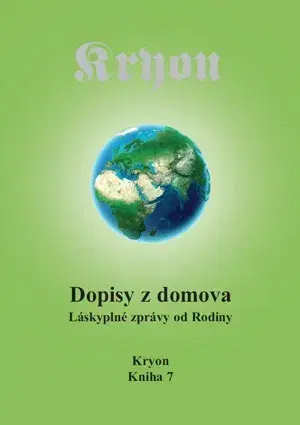Ezoterika - ostatné Kryon 7 - Dopisy z domova - Lee Carroll