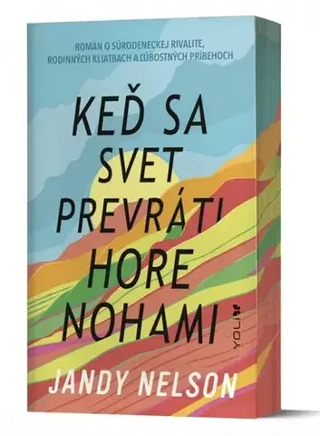 Young adults Keď sa svet prevráti hore nohami - Jandy Nelson,Zuzana Trstenská