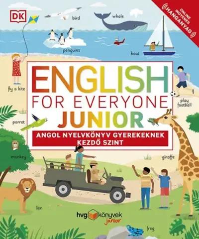 Učebnice a príručky English for Everyone Junior: Angol nyelvkönyv gyerekeknek - Kezdő szint