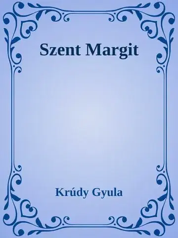 Svetová beletria Szent Margit - Gyula Krúdy