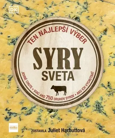 Kuchárky - ostatné Syry sveta - Juliet Harbutt,Miriam Ghaniová