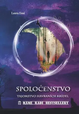 Sci-fi a fantasy Spoločenstvo - Tajomstvo havraních krídel - Laura Ensi