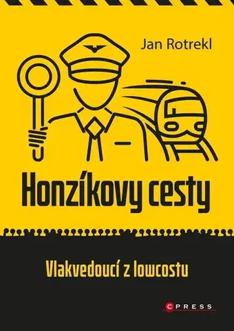 Humor a satira Honzíkovy cesty: Vlakvedoucí z lowcostu - Jan Rotrekl