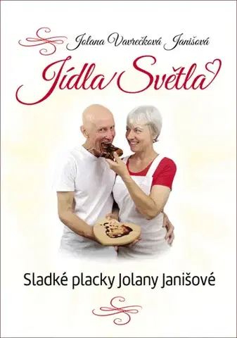 Sladká kuchyňa Jídla Světla - Jolana Janišová