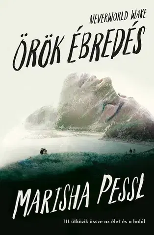 Romantická beletria Neverworld Wake – Örök ébredés - Marisha Pesslová,Böbe Weisz