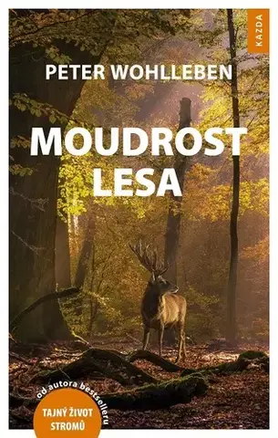 Prírodné vedy - ostatné Moudrost lesa - Peter Wohlleben