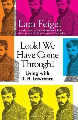 Literatúra Look! We Have Come Through! - Lara Feigel
