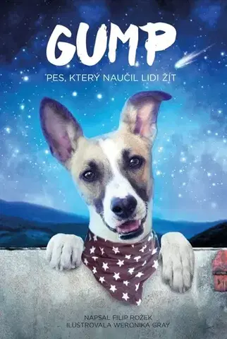 Česká beletria Gump: Pes, který naučil lidi žít, 2. vydání - Filip Rožek