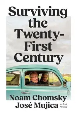 Politológia Surviving the 21st Century - Noam Chomsky,José Mujica