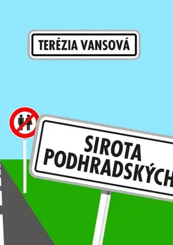 Romantická beletria Sirota Podhradských - Terézia Vansová