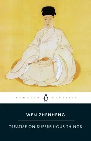Dejiny, teória umenia Treatise on Superfluous Things - Wen Zhenheng