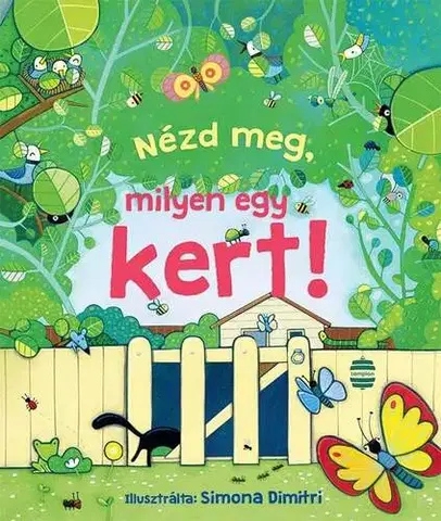 Leporelá, krabičky, puzzle knihy Nézd meg, milyen egy kert! - Anna Milbourne