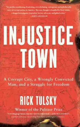 Detektívky, trilery, horory Injustice Town - Rick Tulsky