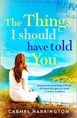 Cudzojazyčná literatúra The Things I Should Have Told You - Carmel Harrington