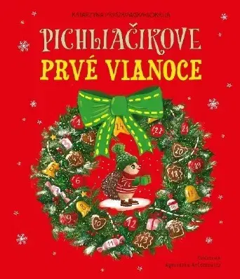 Rozprávky Pichliačikove prvé Vianoce - Katarzyna Pruszkowska-Sokalla