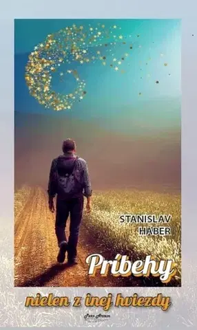 Slovenská beletria Príbehy nielen z inej hviezdy - Stanislav Háber
