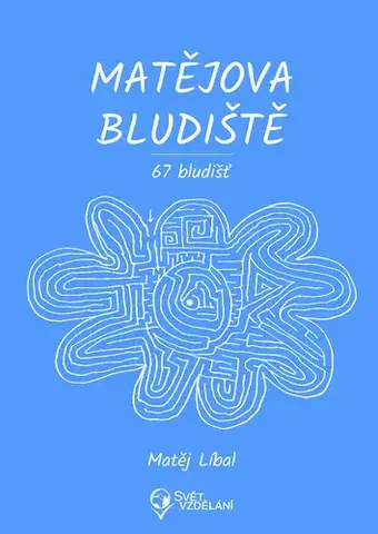 Pre deti a mládež - ostatné Matějova bludiště - Matěj Líbal