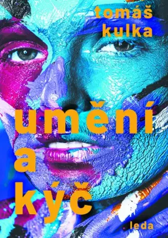 Dejiny, teória umenia Umění a kýč - Tomáš Kulka,Ondřej Červenka