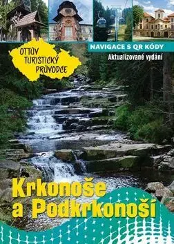 Slovensko a Česká republika Krkonoše a Podkrkonoší Ottův turistický průvodce