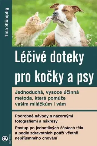 Zvieratá, chovateľstvo - ostatné Léčivé doteky pro kočky a psy - Tina Stümpfig