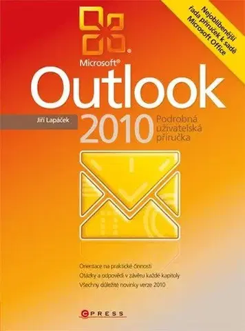 Počítačová literatúra - ostatné Microsoft Outlook 2010 - Jiří Lapáček