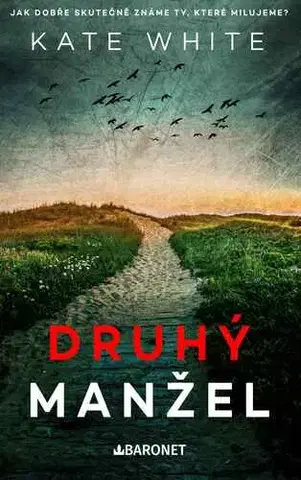 Detektívky, trilery, horory Druhý manžel - Kate Whiteman