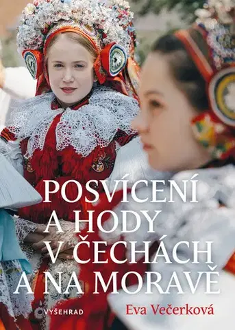 História - ostatné Posvícení a hody v Čechách a na Moravě - Eva Večerková