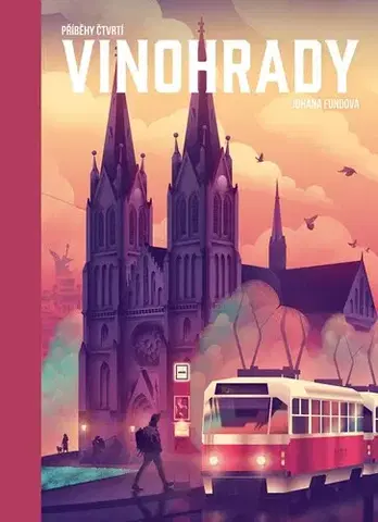 Slovensko a Česká republika Příběhy čtvrtí: Vinohrady - Johana Fundová