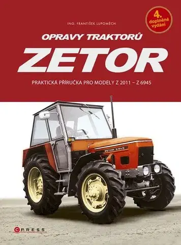 Auto, moto Opravy traktorů Zetor, 4. doplněné vydání - František Lupoměch