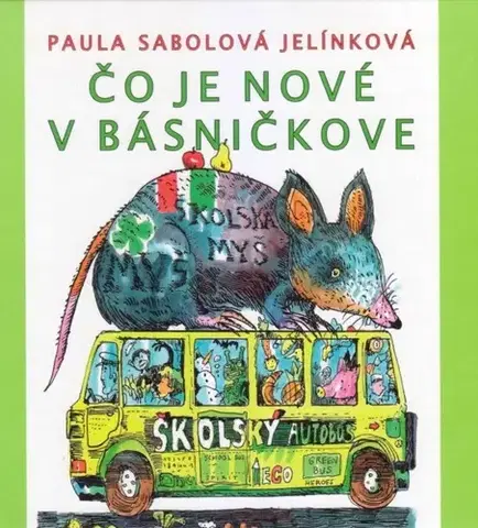 Básničky a hádanky pre deti Čo je nové v básničkove - Paula Sabolová Jelínková