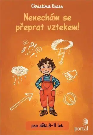 Výchova, cvičenie a hry s deťmi Nenechám se přeprat vztekem! - Christina Kress